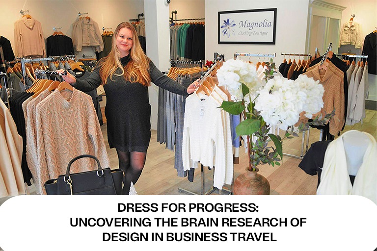 Dress for Progress: Uncovering the Brain Research of Design in Business Travel