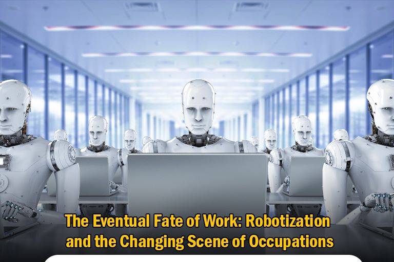 The Eventual Fate of Work: Robotization and the Changing Scene of Occupations