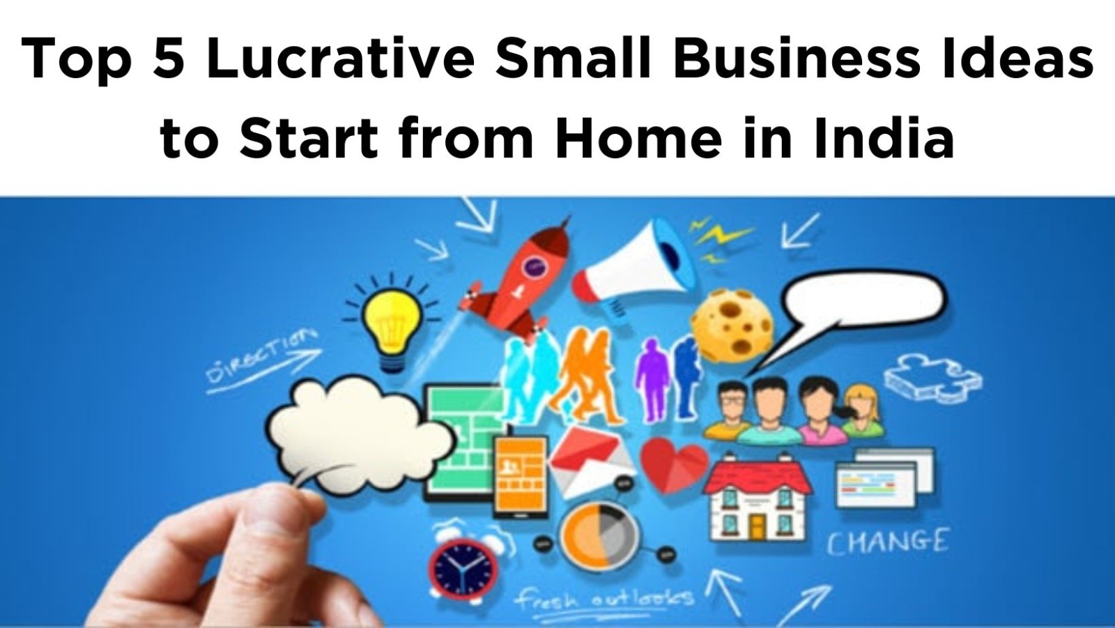 Top 5 Lucrative Small Business Ideas to Start from Home in India
